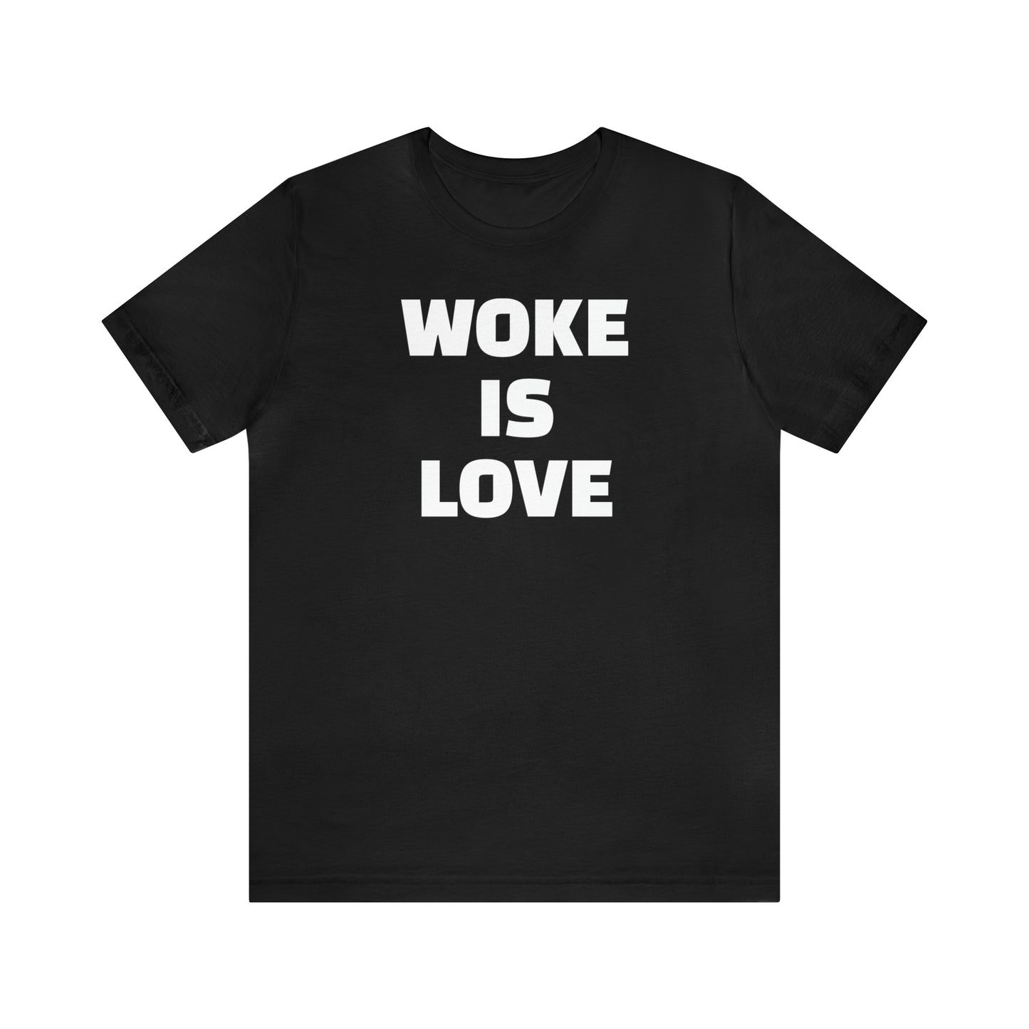 Woke Is Love Bold T-shirt