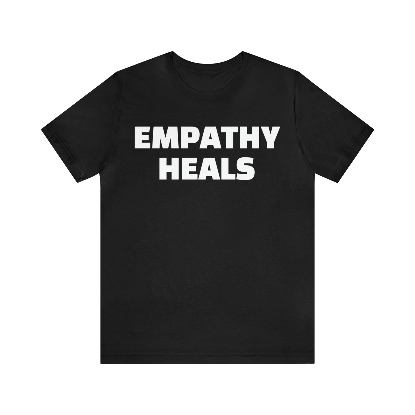 Empathy Heals Short Sleeved T-shirt
