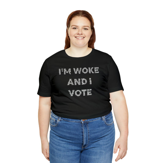 I'm Woke and I Vote T-shirt