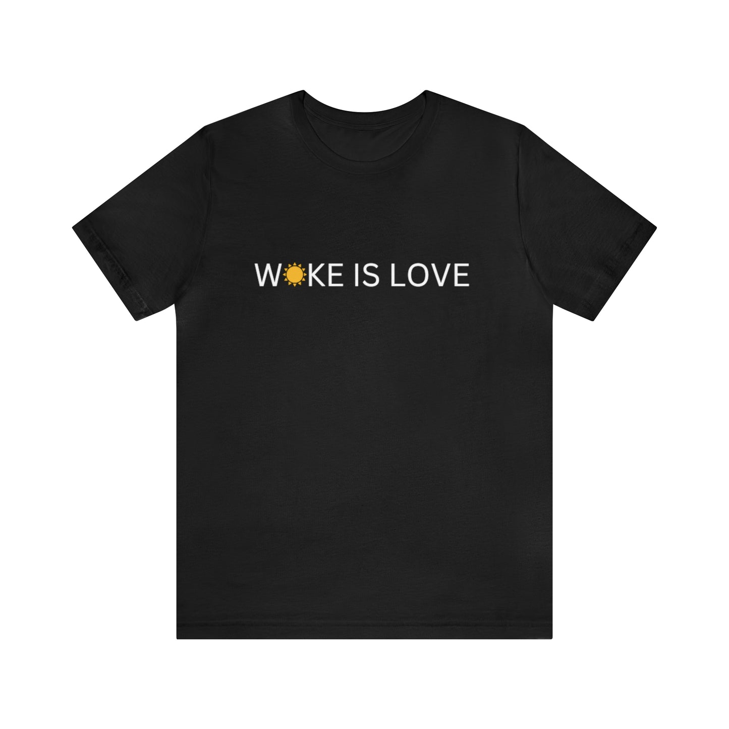 Woke is Love Sunshine T-shirt